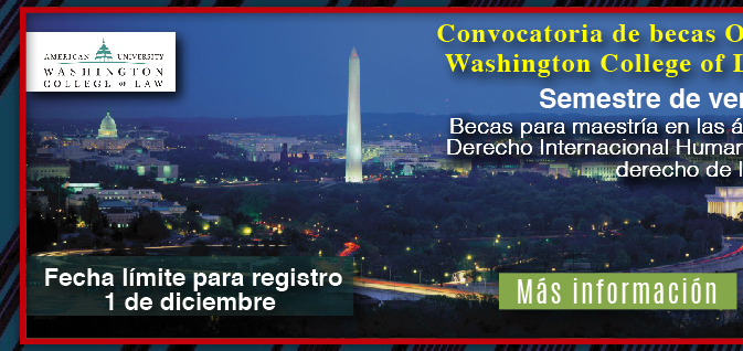 Convocatoria de becas OEA-American University Washington College of Law Año académico 2021 (Ms informacin)